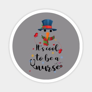 Cool To Be A Nurse Snowman Christmas Gift Magnet